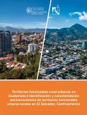 Territorios funcionales rural-urbanos en Guatemala (eBook, ePUB) Territorios funcionales rural-urbanos en Guatemala (eBook, ePUB)