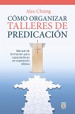 Cómo organizar talleres de predicación (eBook, ePUB)