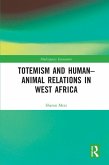 Totemism and Human-Animal Relations in West Africa (eBook, ePUB)