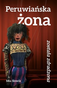 Peruwianska zona zostala zdradzona (eBook, ePUB) - Slowik, Mia