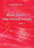 Chrisa Kitsiou, Music Theory - Solfège, Developing Aural Skills - Book 1 (eBook, ePUB)