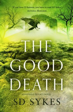 The Good Death (eBook, ePUB) - Sykes, S D The Good Death (eBook, ePUB) - Sykes, S D