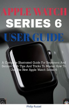 Apple Watch Series 6 User Guide (eBook, ePUB) - Russel, Philip