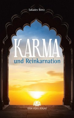 Karma und Reinkarnation (eBook, ePUB) - Bretz, Sukadev Volker