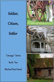 Soldier, Citizen, Settler: Lineage Series, Book Two (eBook, ePUB) Soldier, Citizen, Settler: Lineage Series, Book Two (eBook, ePUB)