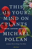 This Is Your Mind On Plants (eBook, ePUB)