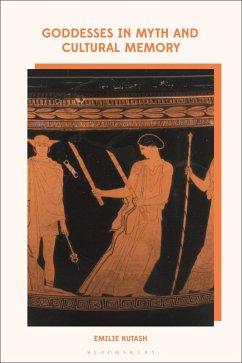 Goddesses in Myth and Cultural Memory (eBook, PDF) - Kutash, Emilie