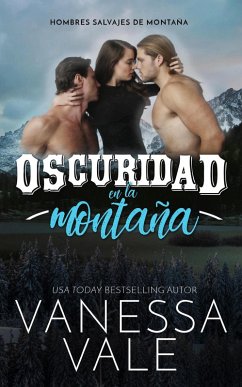 Oscuridad en la montaña (Hombres salvajes de montaña, #1) (eBook, ePUB) - Vale, Vanessa
