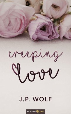 Creeping Love (eBook, ePUB) - Wolf, J.P.