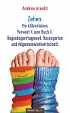 Zehen. Ein klitzekleines Vorwort X zum Buch X. Regenbogenfragment, Rosengarten und Allgemeinwohlwirtschaft. (eBook, ePUB)