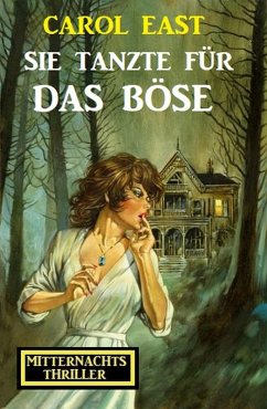 Cover Sie tanzte für das Böse: Mitternachtsthriller (eBook, ePUB)