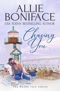 Chasing You (Drake Isle, #4) (eBook, ePUB) - Boniface, Allie