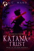 Katana of Trust (The Kami Prophecy, #1) (eBook, ePUB)