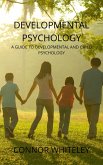 Developmental Psychology: A Guide to Developmental and Child Psychology (An Introductory Series, #25) (eBook, ePUB)