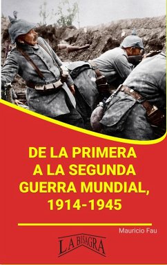 De la Primera a la Segunda Guerra Mundial (RESÚMENES UNIVERSITARIOS) (eBook, ePUB) - Fau, Mauricio Enrique