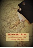 Wayward Son: Lineage Series, Book Four (eBook, ePUB)
