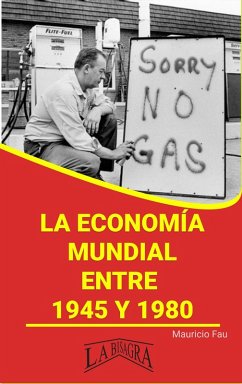 La Economía Mundial Entre 1945 y 1980 (RESÚMENES UNIVERSITARIOS) (eBook, ePUB) - Fau, Mauricio Enrique
