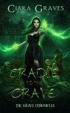 Cradle to Grave (The Grave Chronicles, #1) (eBook, ePUB)