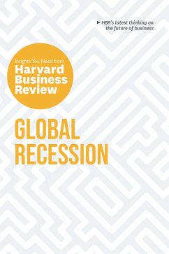 Global Recession: The Insights You Need from Harvard Business Review (eBook, ePUB) - Review, Harvard Business