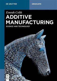 Additive Manufacturing (eBook, PDF) - Celik, Emrah