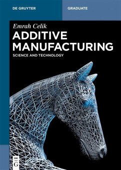 Additive Manifacturing (eBook, PDF) - Celik, Emrah
