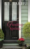Finding Spring (The Finding Home Series, #4) (eBook, ePUB) Finding Spring (The Finding Home Series, #4) (eBook, ePUB)