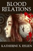 Blood Relations (Time, Space & Vampires, #1) (eBook, ePUB) Blood Relations (Time, Space & Vampires, #1) (eBook, ePUB)