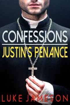 Confessions- Justin's Penance (eBook, ePUB) - Jameson, Luke