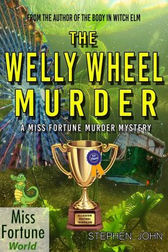 The Welly Wheel Murder (A Miss Fortune Cozy Murder Mystery, #1) (eBook, ePUB) - John, Stephen