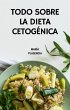Todo sobre la Dieta Cetogénica (eBook,... - Bild 1