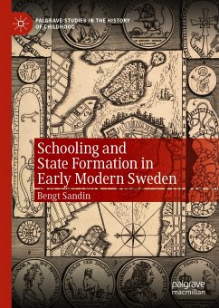 Schooling and State Formation in Early Modern Sweden (eBook, PDF) - Sandin, Bengt