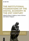 The Institutional Foundations of the Digital Economy in the 21st Century (eBook, ePUB)