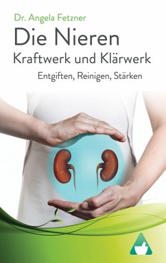 Die Nieren - Kraftwerk und Klärwerk (eBook, ePUB) - Fetzner, Angela