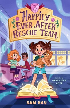 Happily Ever After Rescue Team: Agents of H.E.A.R.T. (eBook, ePUB) - Hay, Sam