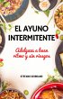 El Ayuno Intermitente Adelgaza a buen... - Bild 1