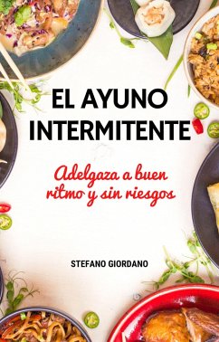 Cover El Ayuno Intermitente Adelgaza a buen ritmo y sin riesgos (eBook, ePUB)