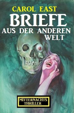 Briefe aus der anderen Welt: Mitternachtsthriller (eBook, ePUB) - East, Carol