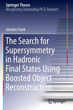 The Search for Supersymmetry in Hadronic Final States Using Boosted Object Reconstruction - Stark, Giordon