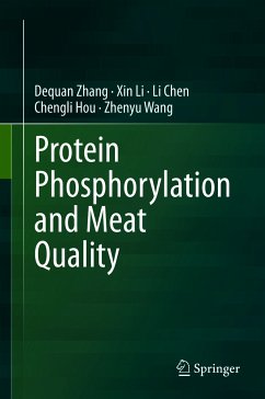 Protein Phosphorylation and Meat Quality (eBook, PDF) - Zhang, Dequan; Li, Xin; Chen, Li; Hou, Chengli; Wang, Zhenyu