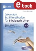 Lebendige Erzählmethoden für Bibelgeschichten 5-6 (eBook, PDF)