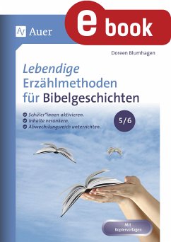 Lebendige Erzählmethoden für Bibelgeschichten 5-6 (eBook, PDF) - Blumhagen, Doreen