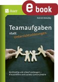 Teamaufgaben statt Unterrichtsstörungen (eBook, PDF)