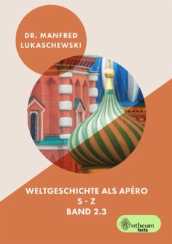 Weltgeschichte als Apéro, S-Z - Lukaschewski, Manfred