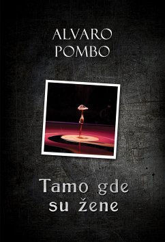 Tamo gde su žene (eBook, ePUB) - Pombo, Alvaro