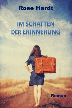 Im Schatten der Erinnerung (eBook, ePUB) - Hardt, Rose