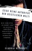 Zeige Deine Autorität der geistlichen Welt (eBook, ePUB)