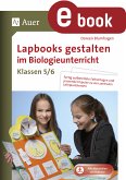 Lapbooks gestalten im Biologieunterricht 5-6 (eBook, PDF)