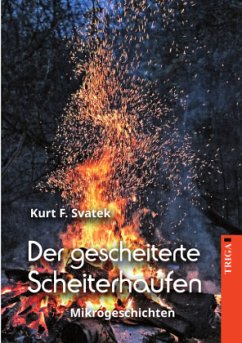 Der gescheiterte Scheiterhaufen - Svatek, Kurt F.