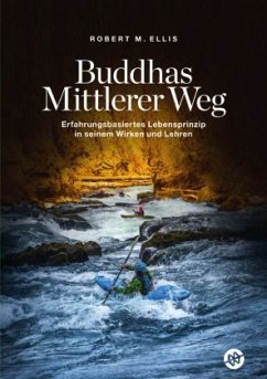 Buddhas Mittlerer Weg - Ellis, Robert M.