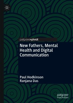 New Fathers, Mental Health and Digital Communication (eBook, PDF) - Hodkinson, Paul; Das, Ranjana